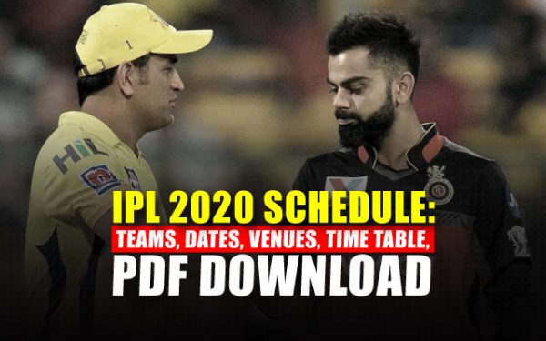 IPL 2020 Schedule: List of matches with venue, timings and PDF download