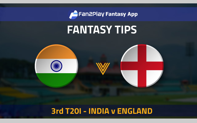 IND vs ENG, 3rd T20I – Fan2Play Fantasy Cricket Tips, Prediction, Playing XI and Pitch Report