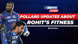 Kieron Pollard Gives Update on Rohit Sharma's Fitness, More Injury Woes For Hyderabad