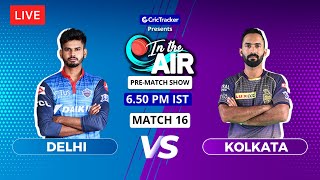 Delhi v Kolkata - Pre-Match Show - In the Air - Indian T20 League Match 16