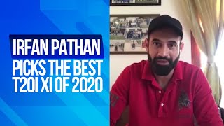 Irfan Pathan Picks The Best T20I XI & Best Cricketer of 2020 | Irfan Pathan Latest Interview