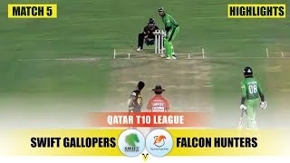 Highlights | Swift Gallopers vs Falcon Hunters | Match 05 | Qatar T10 2019