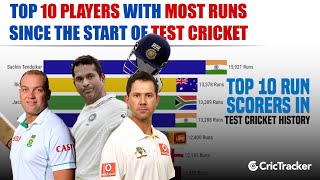 Top 10 Players With Most Runs In The History Of Test Cricket Ft. Sachin Tendulkar and Ricky Ponting