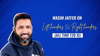 Wasim Jaffer names his all-time XIs of left-handers and right-handers for a T20 match