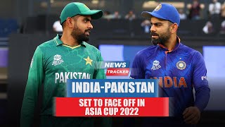 India and Pakistan set to face in Asia Cup 2022 and more cricket news