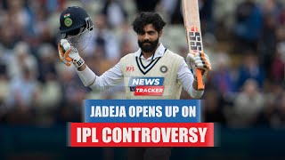 Ravindra Jadeja Speaks Up On The IPL Controversy and More Cricket News