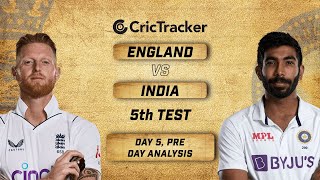 England vs India, 5th Test, Pre-Day 5 Analysis