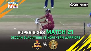 Deccan Gladiators vs Northern Warriors | Match 21 Super Sixes | Abu Dhabi T10 Season 3